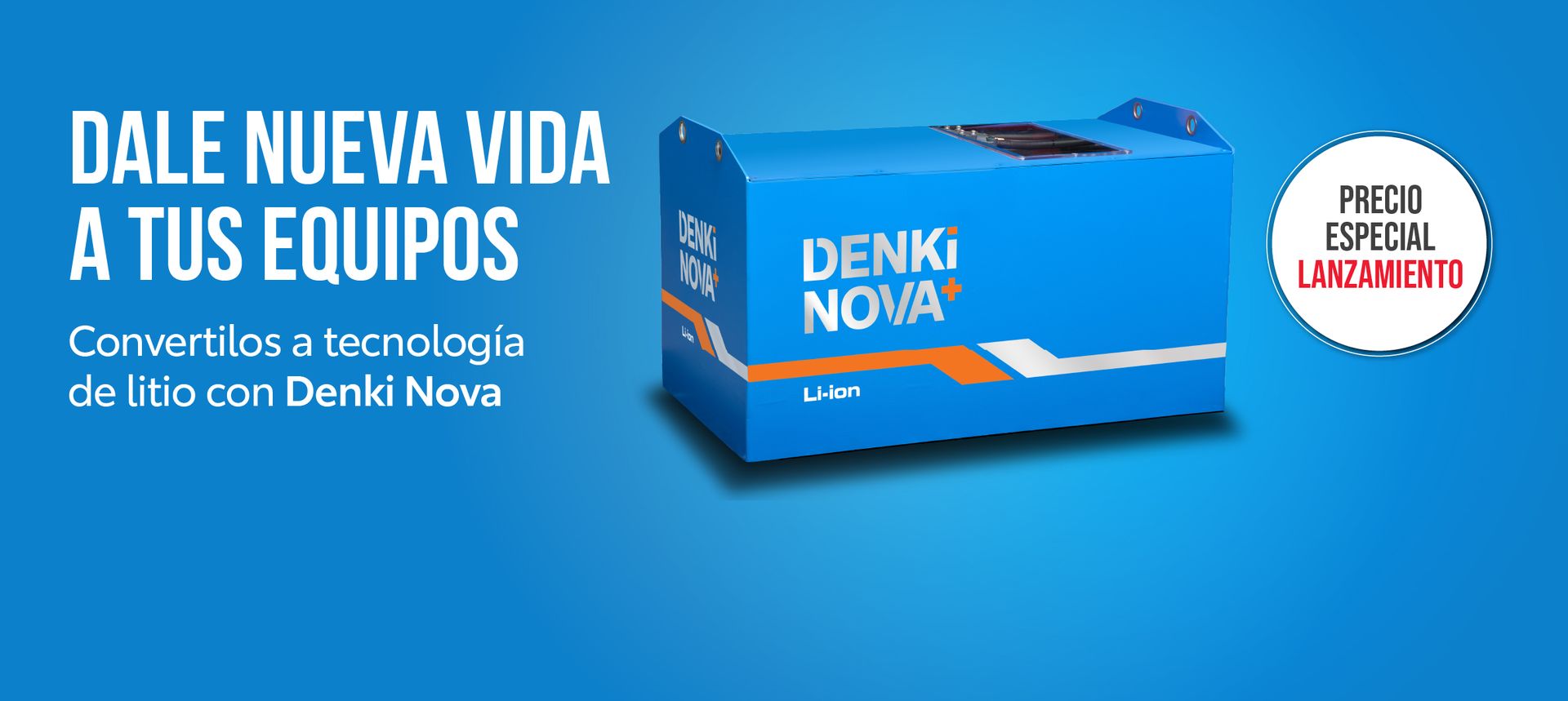 Dale nueva vida a tus equipos: convertilos a tecnología de litio con Denki Nova